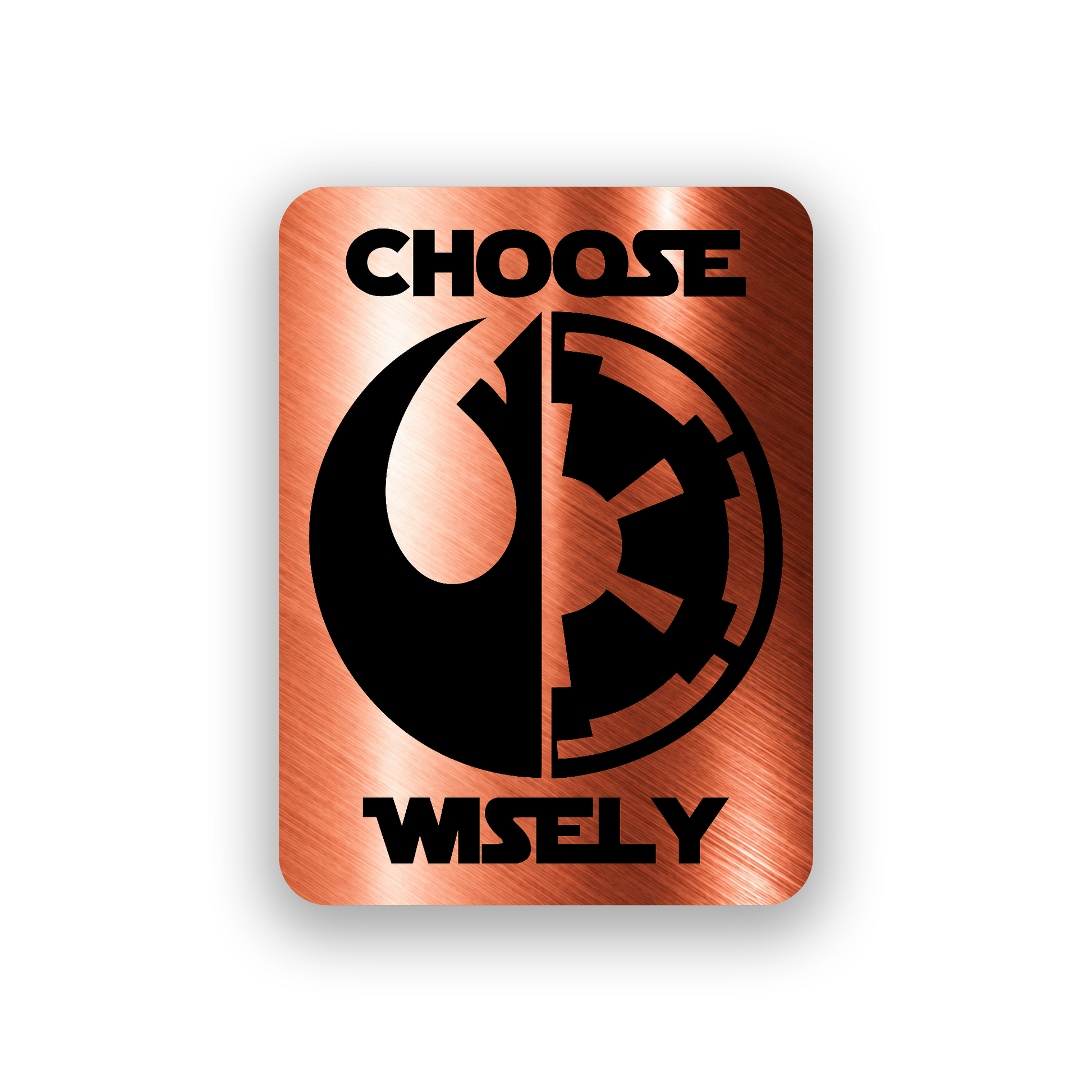Engraved vehicle badge with bold Choose Wisely lettering and dual sci fi faction symbol design